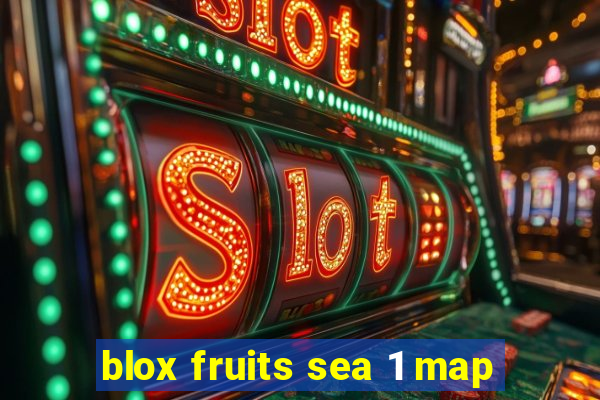 blox fruits sea 1 map